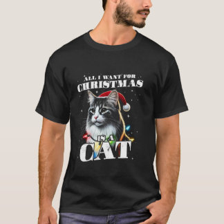 Funny All I want for Christmas is a Cat T-Shirt