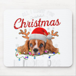 Funny All I Want For Christmas Is More Dog Mouse Mat