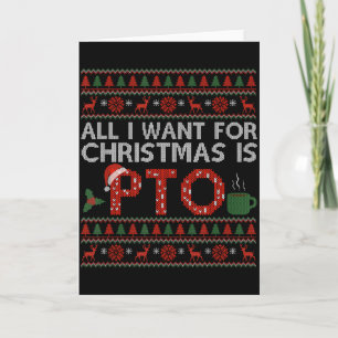 Funny All I Want For Christmas Is Pto Matching Ugl Card