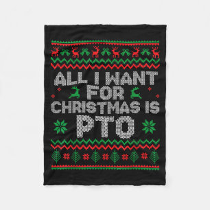 Funny All I Want For Christmas Is Pto Matching Ugl Fleece Blanket