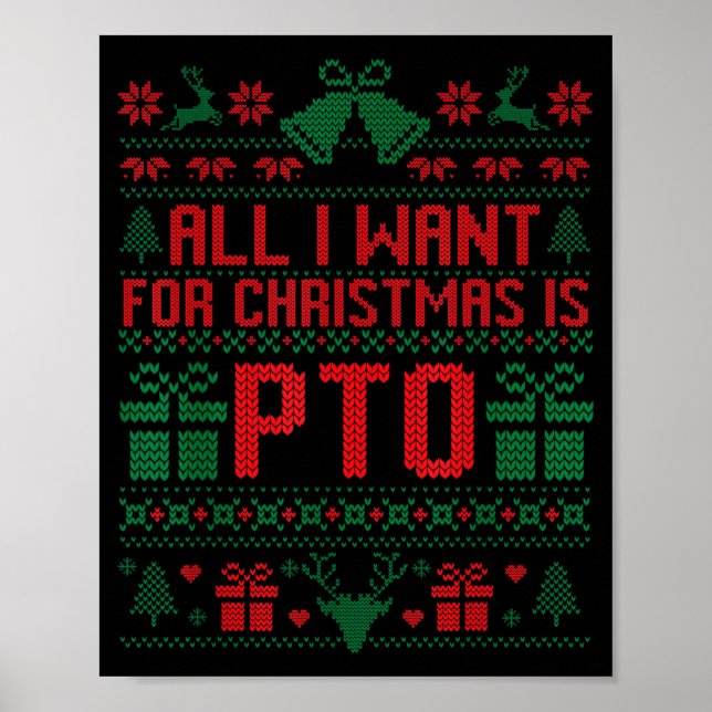 Funny All I Want For Christmas Is Pto Matching Ugl Poster (Front)