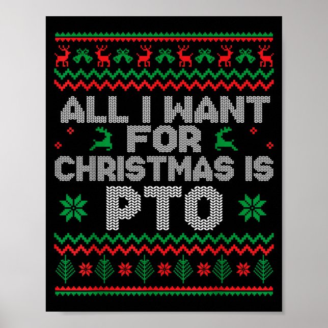 Funny All I Want For Christmas Is Pto Matching Ugl Poster (Front)