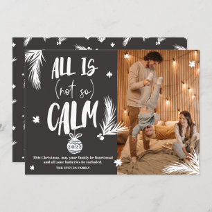 Funny all is not calm photo Christmas script grey Holiday Card