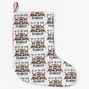 Funny All Of The Otter Reindeer Christmas Animal  Small Christmas Stocking