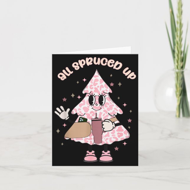 Funny All Spruced Up Christmas Tree Boujee Cute Xm Card (Front)