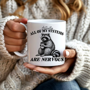 Funny All Systems Are Nervous Raccoon Coffee Mug