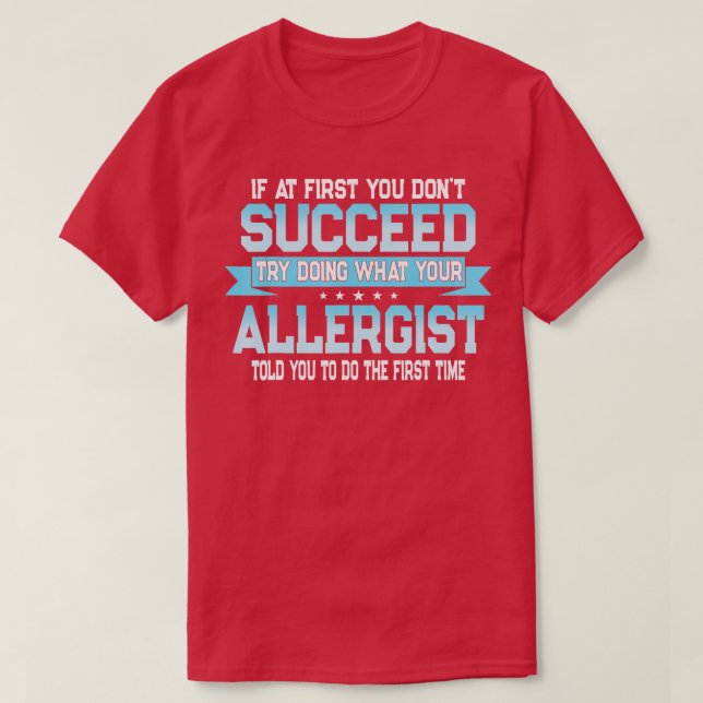 Funny Allergy Doctor Quote  Allergist  T-Shirt (Design Front)