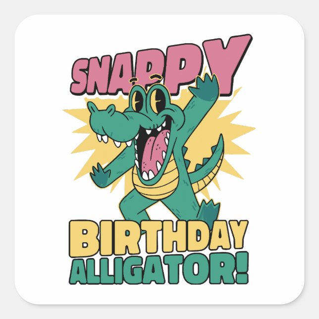 Funny Alligator Lover and Birthday Crocodile Gator Square Sticker (Front)