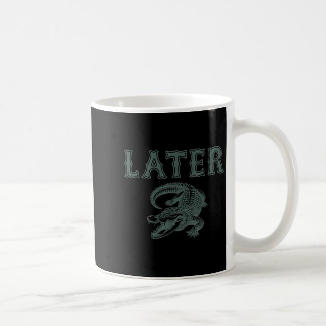 Funny Alligator Pun Later Gator  Coffee Mug (Right)