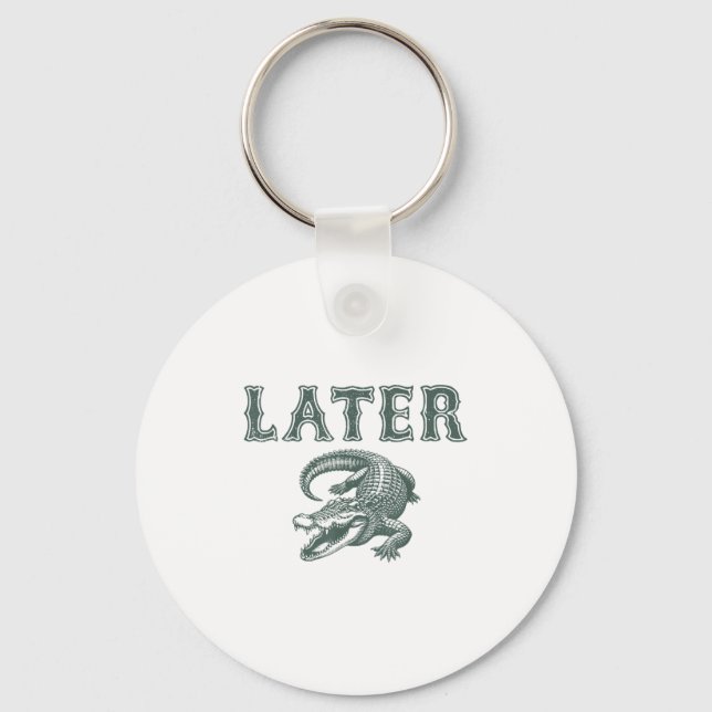 Funny Alligator Pun Later Gator  Key Ring (Front)