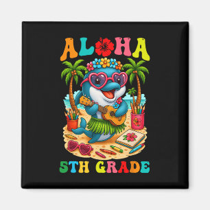 Funny Aloha 5th Grade Dolphin First Day Of School  Magnet