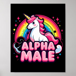 Funny Alpha Male Ironic Sarcastic Humourous Saying Poster