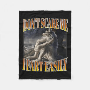 Funny Alpha Wolf Meme Don't E Me I Fart Easily Boo Fleece Blanket