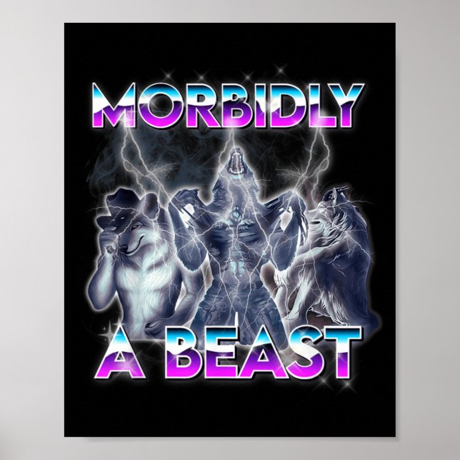 Funny Alpha Wolf Meme Morbidly A Beast Poster (Front)