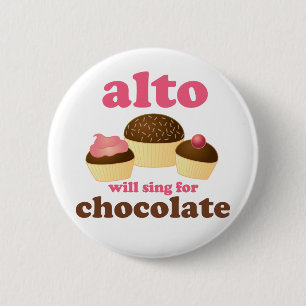 Funny Alto Chocolate Quote Music Gift 6 Cm Round Badge