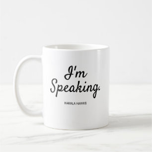 Funny Am Speaking Kamala Harris Democrat Political Coffee Mug