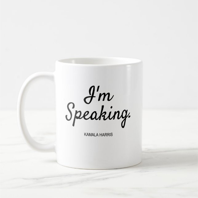 Funny Am Speaking Kamala Harris Democrat Political Coffee Mug (Left)