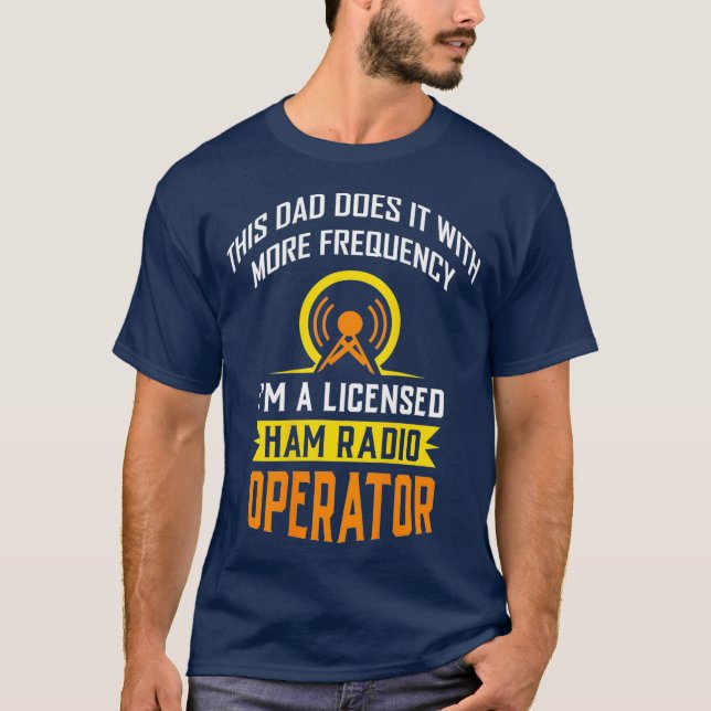 Funny Amateur Radio Licensed Operator T Shirt (Front)