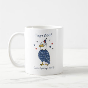 Funny America 250th Anniversary Misspelled Mug
