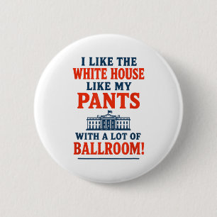 Funny America Quote - I Like The White House My Pa 6 Cm Round Badge