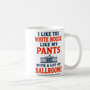 Funny America Quote - I Like The White House My Pa Coffee Mug