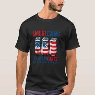 Funny American Beer Cans Ameri Can Not Ameri Can't T-Shirt