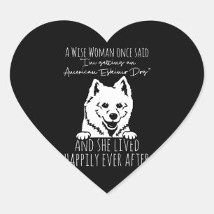 Funny American Eskimo Dog Quote Heart Sticker