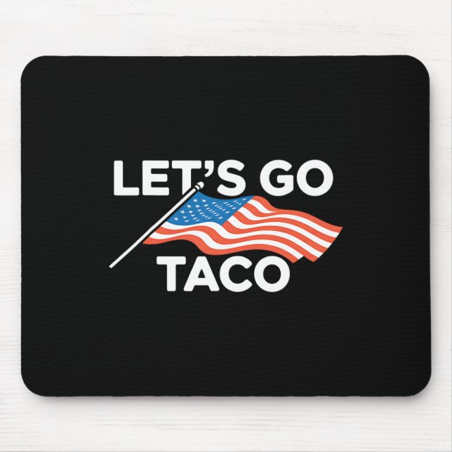 Funny American Flag Out Let's Go Taco  Mouse Mat (Front)