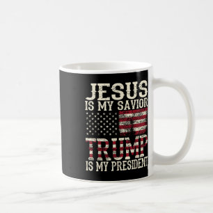 Funny American Jesus Is My Saviour Trump Is My Coffee Mug