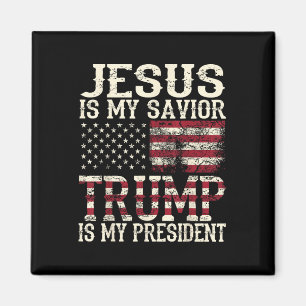 Funny American Jesus Is My Saviour Trump Is My Magnet
