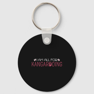 Funny & Cute I Am All For Kangarooing - Nicu N Key Ring