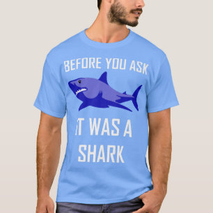 Funny Amputee Amputation Surgery It Was A Shark Hu T-Shirt