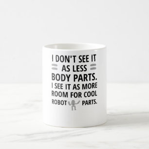Funny Amputee Recovery Gifts   Amputated Leg Arm Coffee Mug