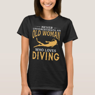 Funny An Old Woman Who Loves Scuba Diving T-Shirt