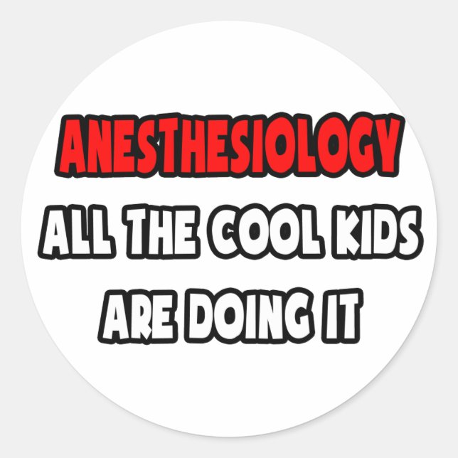 Funny Anaesthesiologist Shirts and Gifts Classic Round Sticker (Front)
