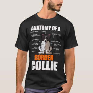 Funny Anatomy Border Collie Dog Lover Gift T-Shirt