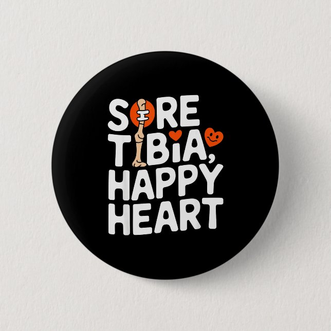 Funny Anatomy Going Tibia Okay Broken Leg Gift For 6 Cm Round Badge (Front)