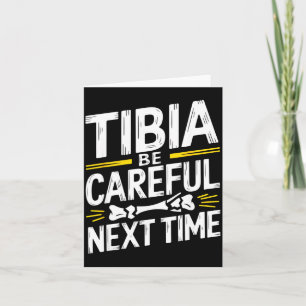 Funny Anatomy Going Tibia Okay Broken Leg Gift For Card