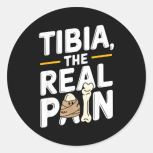 Funny Anatomy Going Tibia Okay Broken Leg Gift For Classic Round Sticker