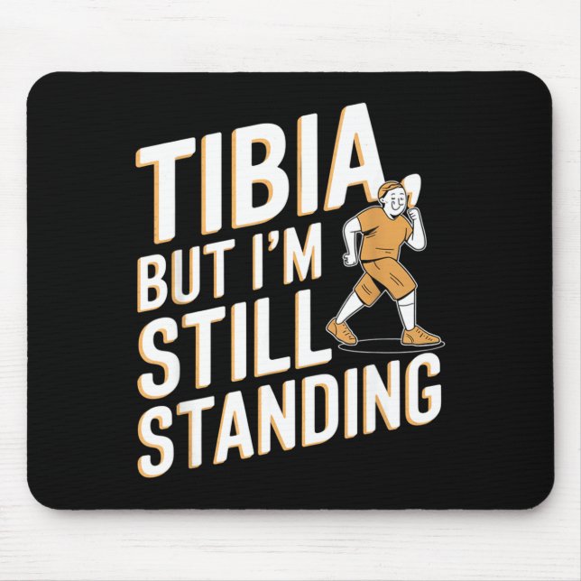 Funny Anatomy Going Tibia Okay Broken Leg Gift For Mouse Mat (Front)