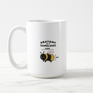 Funny Anatomy Of A Bumblebee Blebee Bum Cute  Coffee Mug