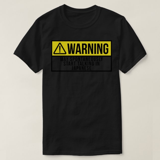 Funny And Awesome Warning May Spontaneously Start  T-Shirt (Design Front)