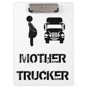 Funny and cool Mother Trucker by Storeman Clipboard