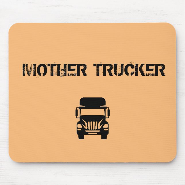 Funny and cool Mother Trucker by Storeman Mouse Mat (Front)