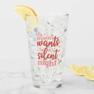 Funny and Cute Christmas Holiday Silent Night Mum Glass