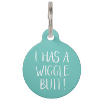 Funny and Cute "I Has a Wiggle Butt" | Mint