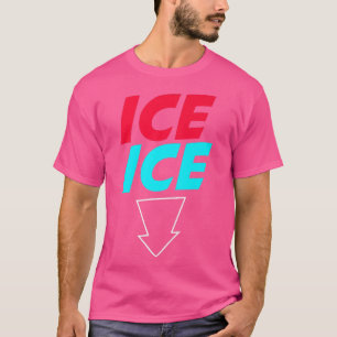 Funny And Cute Ice Ice  Baby Designs For Pregnancy T-Shirt