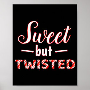 Funny And Cute Sweet But Twisted  Poster