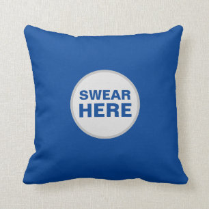 Funny and Functional Swear Here Cushion