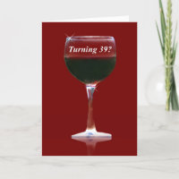 Funny and Humorous Turning 39 Wine Birthday